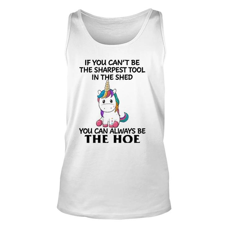 If You Can't Be The Sharpest Tool In The Shed You Can Always Tank Top