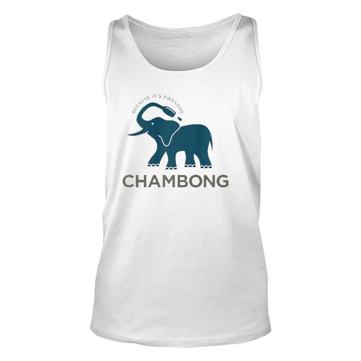 Chambong Because It's Awesome Unisex Tank Top