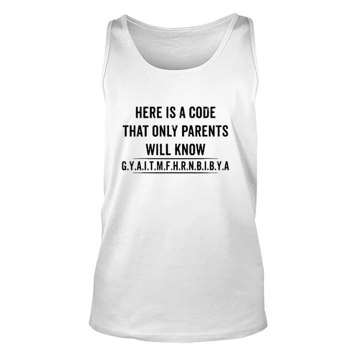 Here Is A Code That Only Parents Will Know Gyaitmfhrnbibya Tank Top