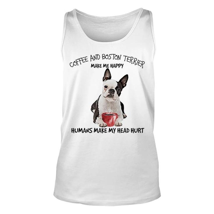 Coffee And Boston Terrier Make Me Happy Unisex Tank Top