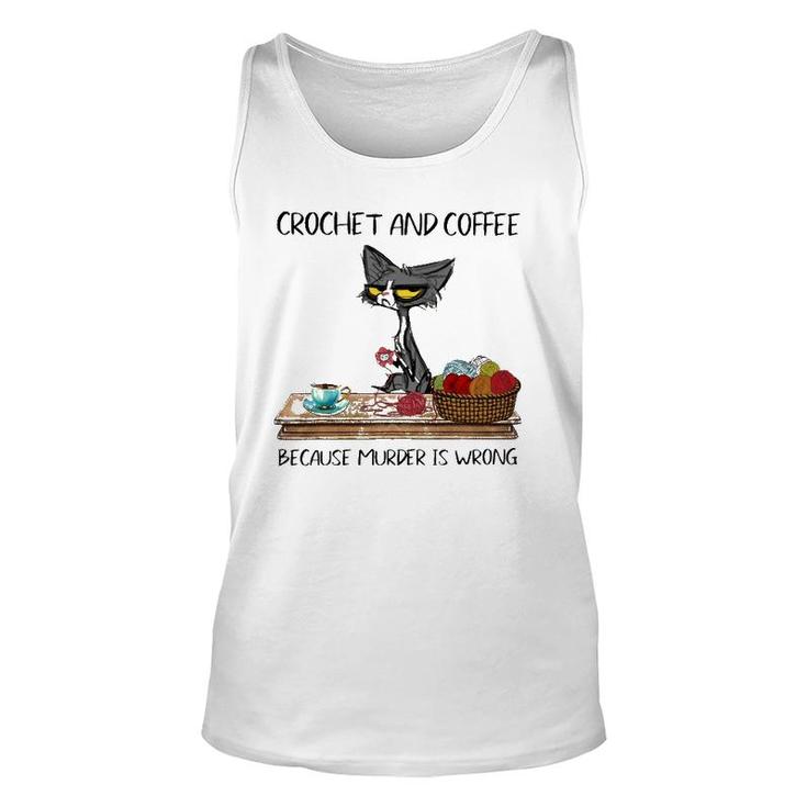 Crochet And Coffee Because Murder Is Wrong Crochet Cat Unisex Tank Top