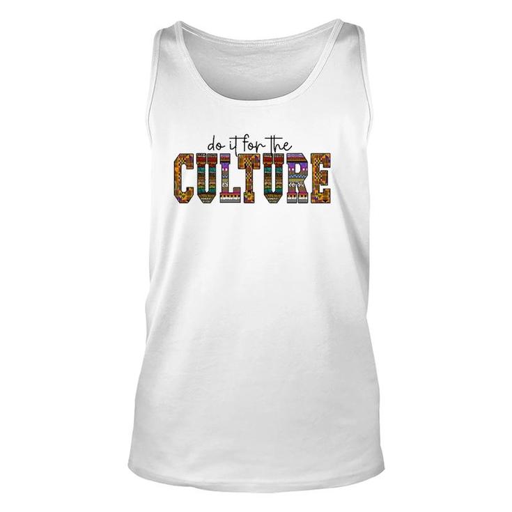 Do It For The Culture African American Black Pride Woman Men Tank Top