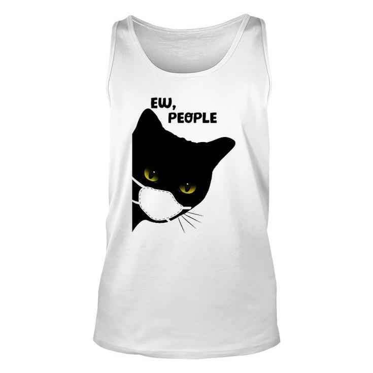 Cute Funny Cat Ew People Introvert Cat Top For Her Unisex Tank Top