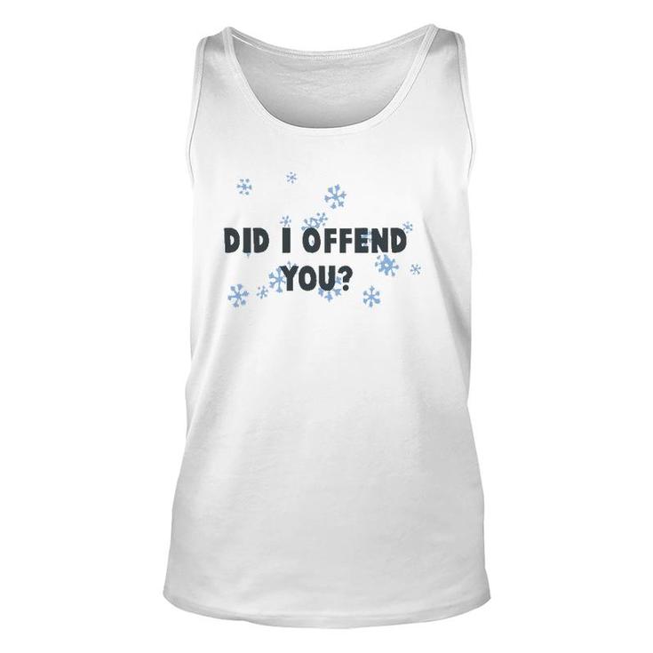 Did I Offend You Snowflake Unisex Tank Top