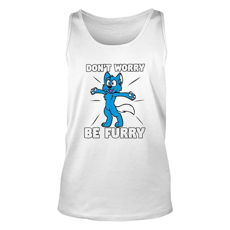 Dont Worry Be Furry Cartoon Wolf Unisex Tank Top