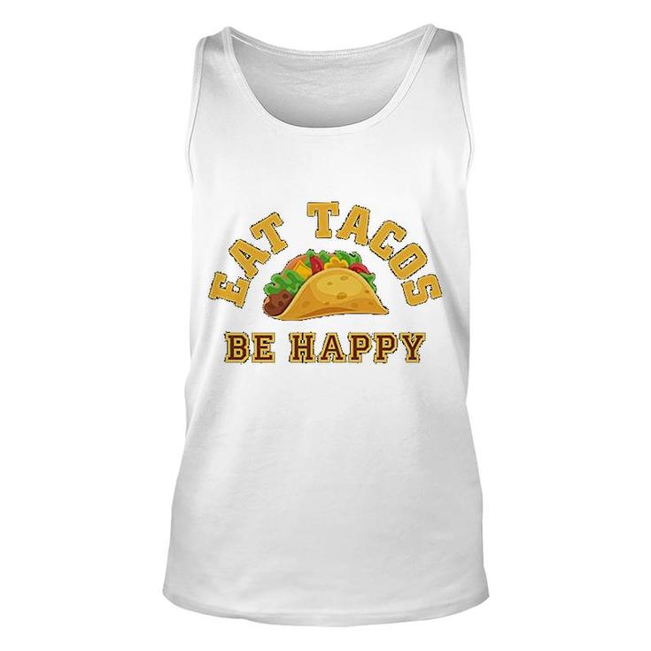 Eat Tacos Be Happy Mexican Unisex Tank Top