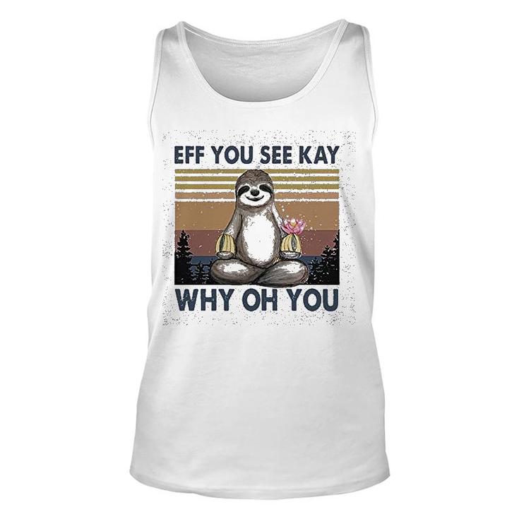 Eff You See Kay Why Oh You Unisex Tank Top