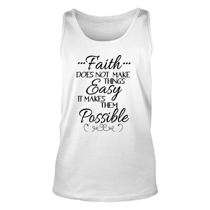 Faith Does Not Make Things Easy Inspiring Christian Message Unisex Tank Top