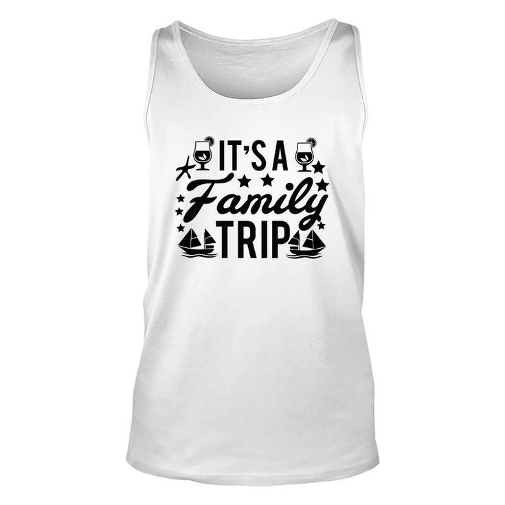 Family Cruise Squad Trip 2022 It Is A Family Trip Unisex Tank Top