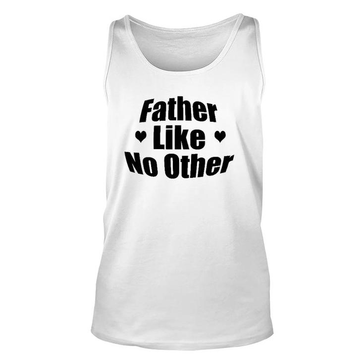 Father Like No Other Gift For Dad Unisex Tank Top
