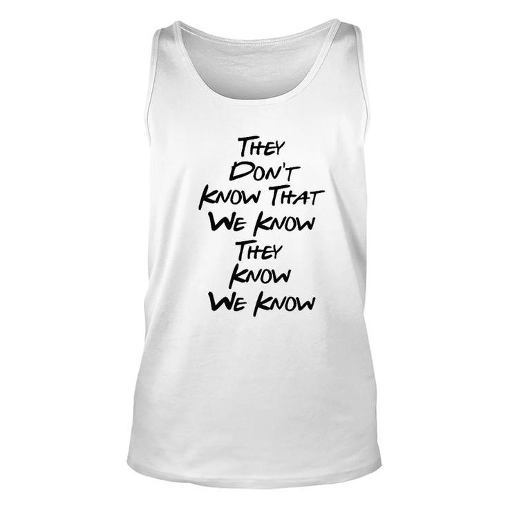 Friends They Dont Know Unisex Tank Top