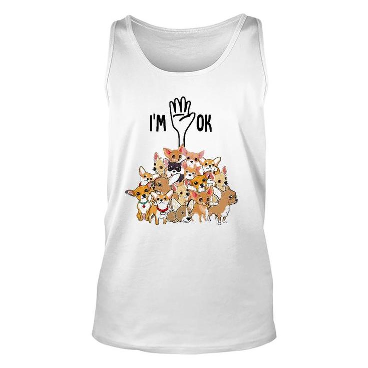 Full Of Chihuahuas I'm Ok Unisex Tank Top