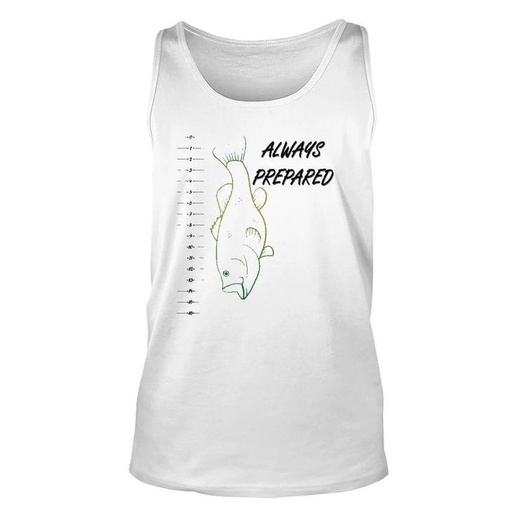Funny Always Prepared Bass Fishing With Ruler Unisex Tank Top