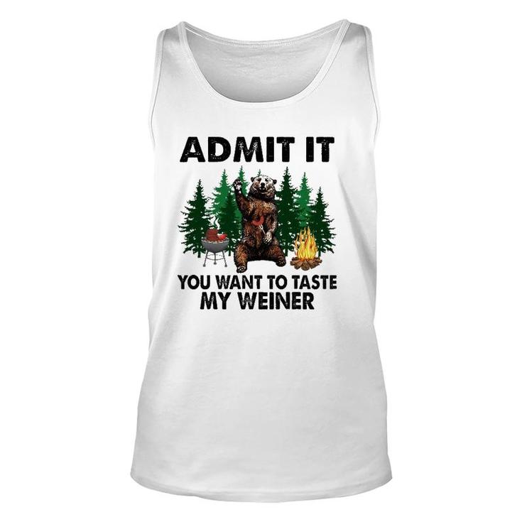 Funny Camping Admit It You Want To Taste My Weiner Unisex Tank Top