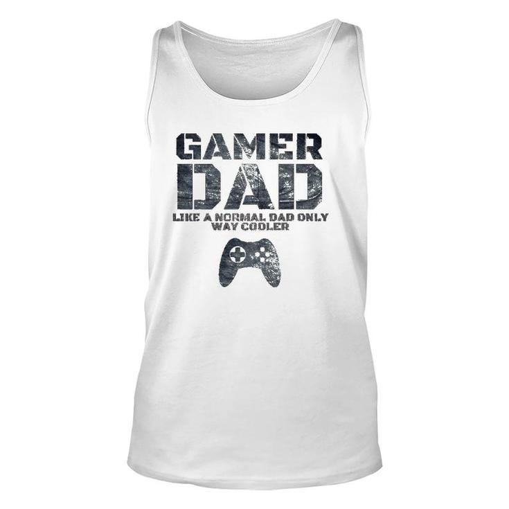Funny Father Dad Daddy Husband Giftgamer Dad Unisex Tank Top