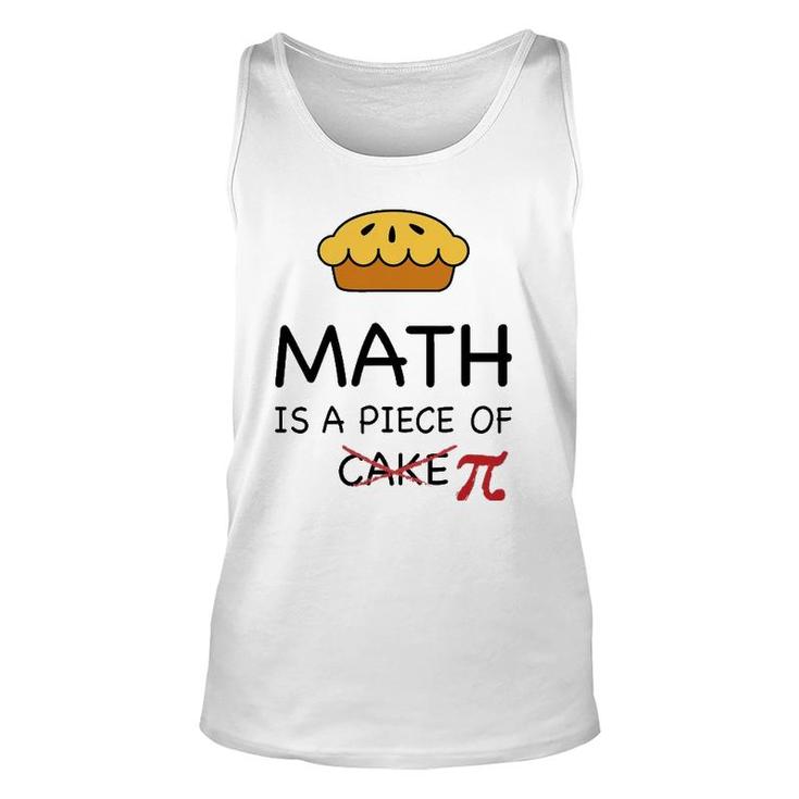 Funny Math Is A Piece Of Pi Pie Teacher Gift Pi Day Unisex Tank Top