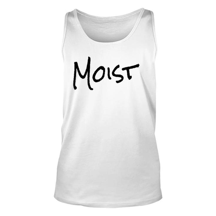 Funny Moist Gift One Word Funny Unisex Tank Top
