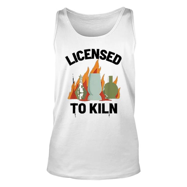 Funny Pottery Licensed To Kiln Potter Art Unisex Tank Top