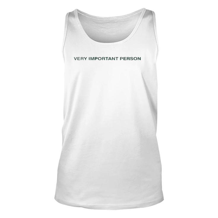 Funny Quote Gift Very Important Person  Unisex Tank Top