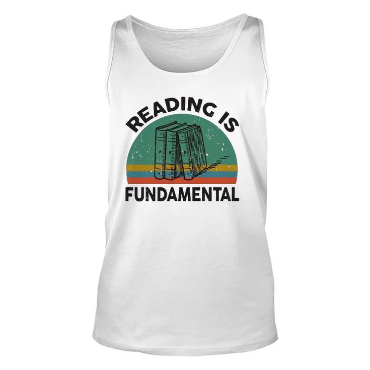 Funny Reading Is Fundamental For Teacher Nerdy Book Lover Unisex Tank Top