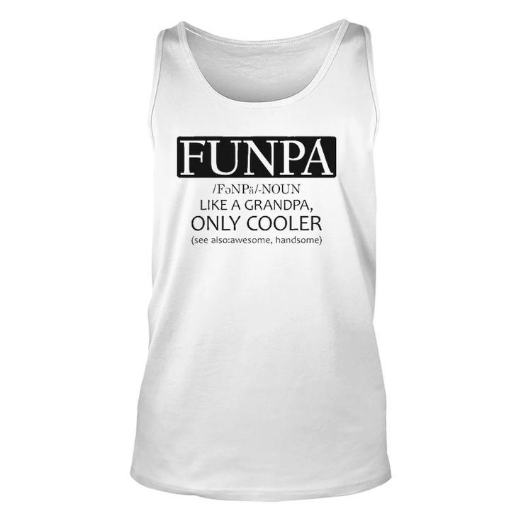 Funpa Like Grandpa Only Cooler Unisex Tank Top