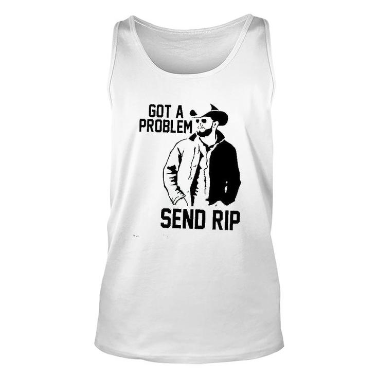 Get A Problem Send Rip Graphic Printed Unisex Tank Top