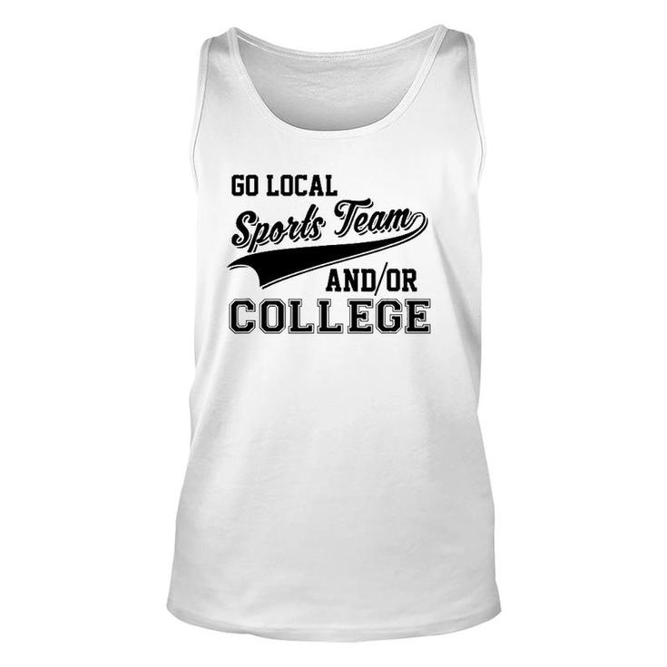 Go Local Sports Team And Or College Cute & Funny Unisex Tank Top