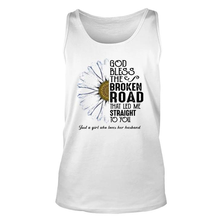 God Bless The Broken Road That Led Me Straight To You Unisex Tank Top