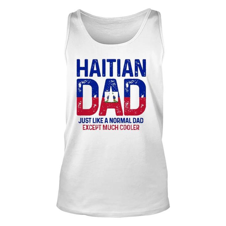 Haitian Dad Like A Normal Dad Except Much Cooler Haiti Pride Tank Top