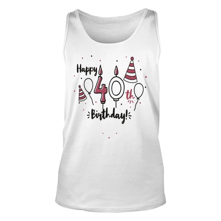 Happy 40Th Birthday Party Cute Funny Gifts Unisex Tank Top