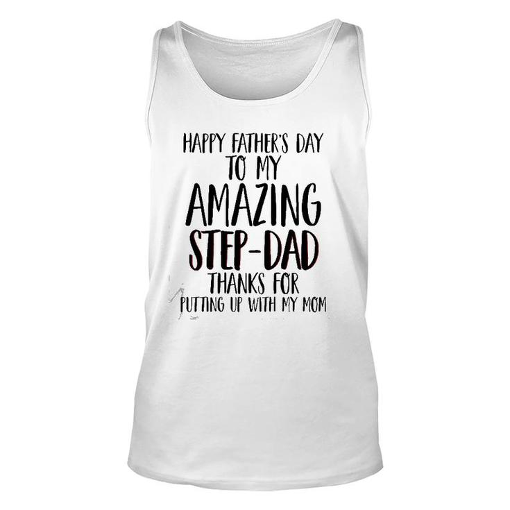 Happy Father's Day To My Amazing Step-Dad Thanks For Putting Up With My Mom Tank Top