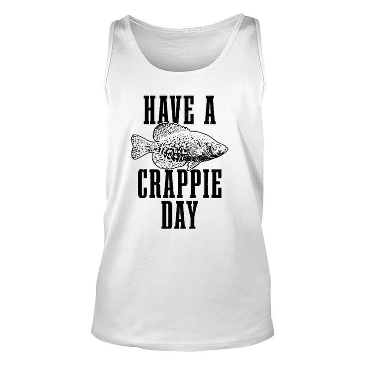 Have A Crappie Day Funny Crappie Fishing Fish Fisherman Unisex Tank Top