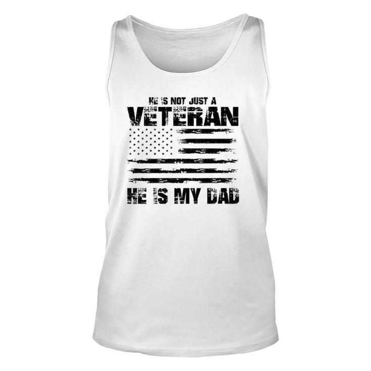 He Is Not Just A Veteran He Is My Dad Veterans Day Unisex Tank Top