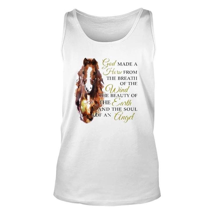 Horse God Made A Horse From The Breath Of The Wind The Beauty Of The Earth And The Soul Of An Angel Tank Top