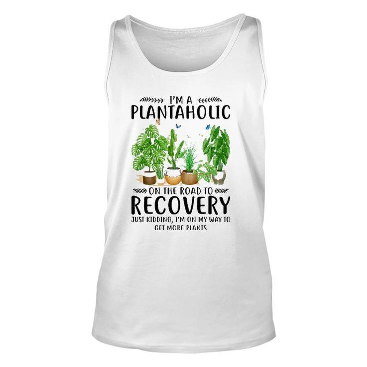 Houseplant I'm A Plantaholic On The Road To Recovery Unisex Tank Top
