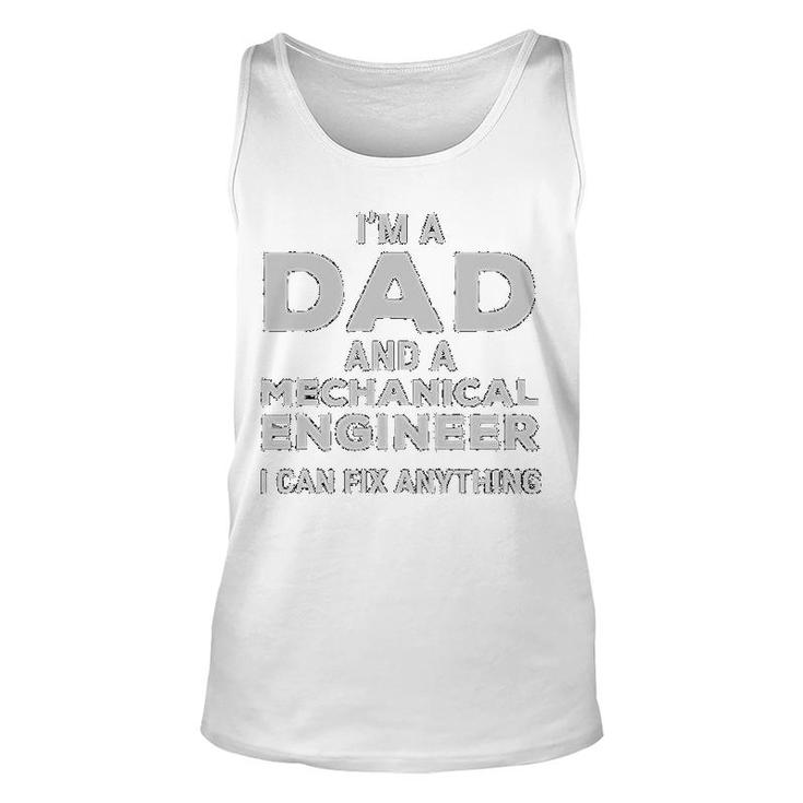 I Am A Dad And A Mechanical Engineer Unisex Tank Top