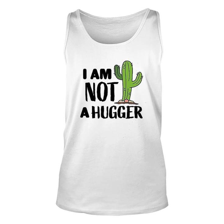 I Am Not A Hugger With Cactus Unisex Tank Top