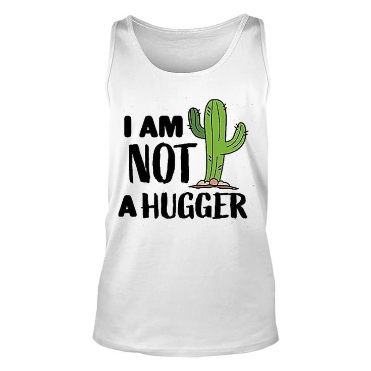 I Am Not A Hugger With Cactus Unisex Tank Top