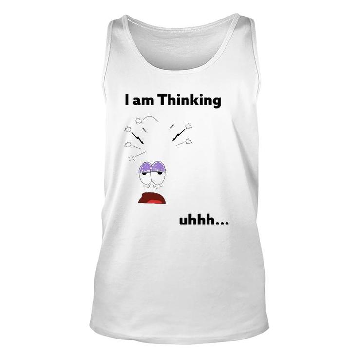 I Am Thinking Humor Out Of Thinking Funny Men Unisex Tank Top