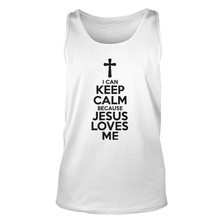 I Can Keep Calm Because Jesus Loves Me Cross Unisex Tank Top