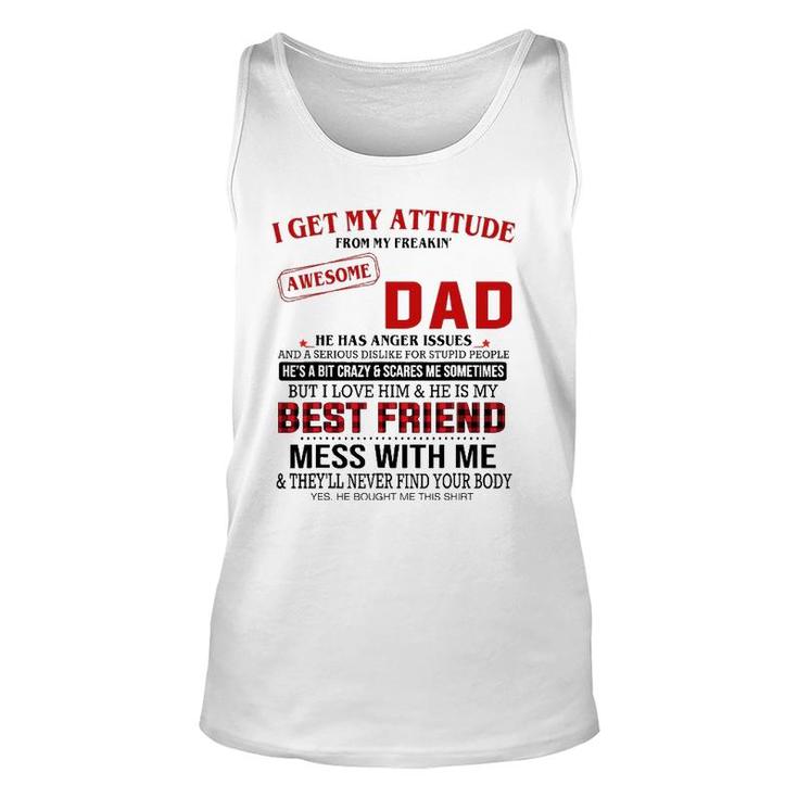 I Get My Attitude From My Freakin' Awesome Dad Father's Day Unisex Tank Top
