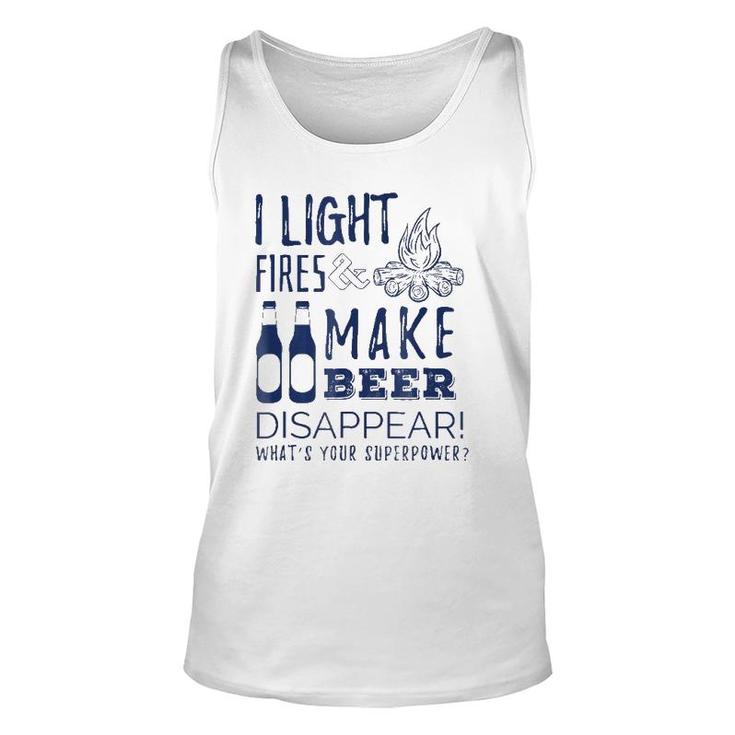 I Light Fires And Make Beer Disappear - Funny Camp Tee Unisex Tank Top