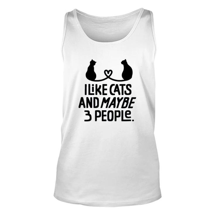 I Like Cats And Maybe 3 People Unisex Tank Top