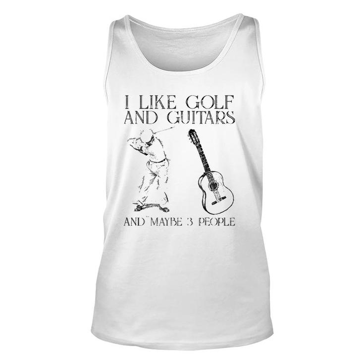 I Like Golf And Guitars And Maybe 3 People Unisex Tank Top