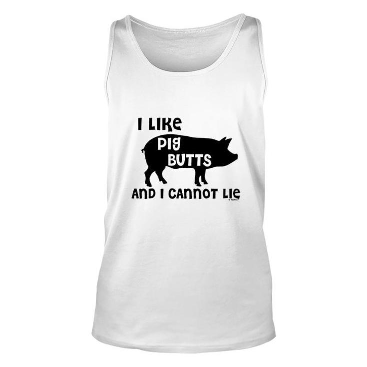 I Like Pig Butts And I Cannot Lie Unisex Tank Top