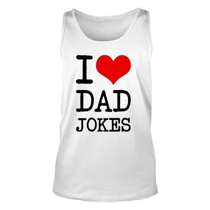I Love Dad Jokes Father's Day Gift Unisex Tank Top
