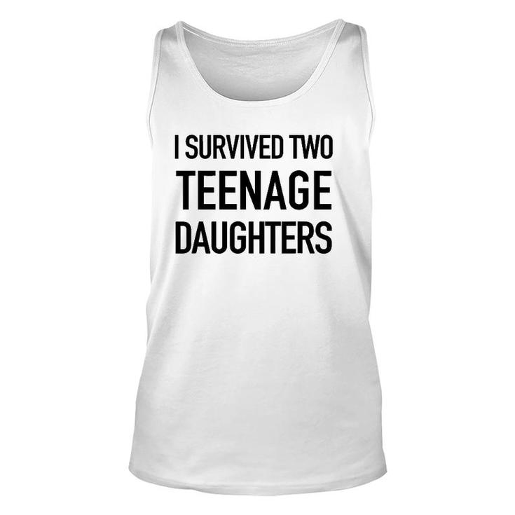 I Survived Two Teenage Daughters - Parenting Goals Unisex Tank Top