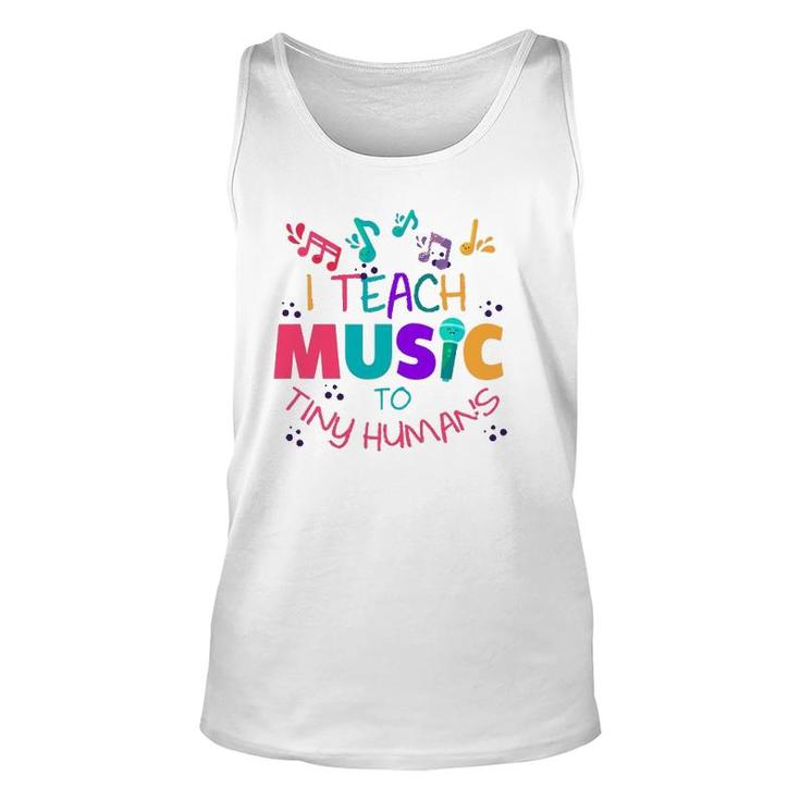 I Teach Music To Tiny Humans Musical Teacher Unisex Tank Top