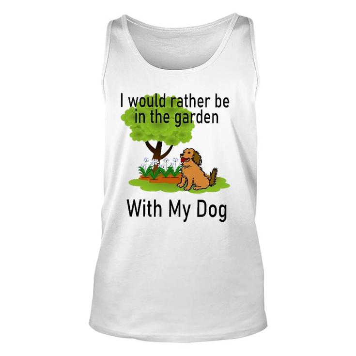 I'd Rather Be In The Garden With My Dog Unisex Tank Top