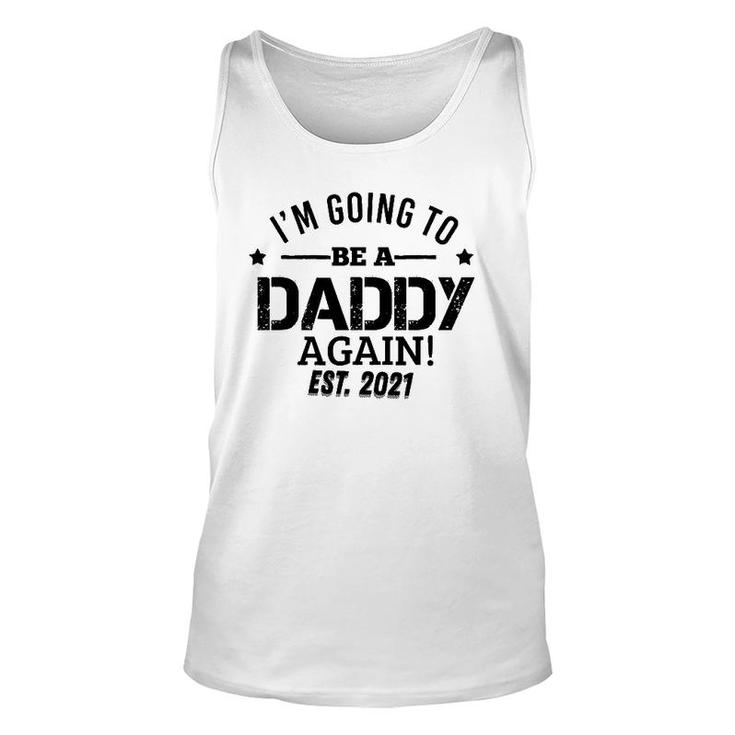 I'm Going To Be A Daddy Again Dad Father's Day Gifts Unisex Tank Top